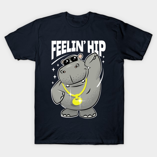 Hipster Hippo - Feelin' Hip Hippopotamus T-Shirt by propellerhead